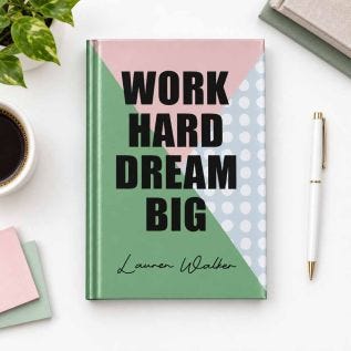 Work Hard Dream Big Notebook